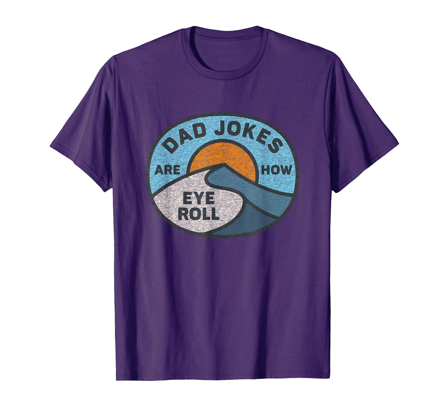 Funny Dad Jokes are How Eye Roll Vintage Graphic T-Shirt