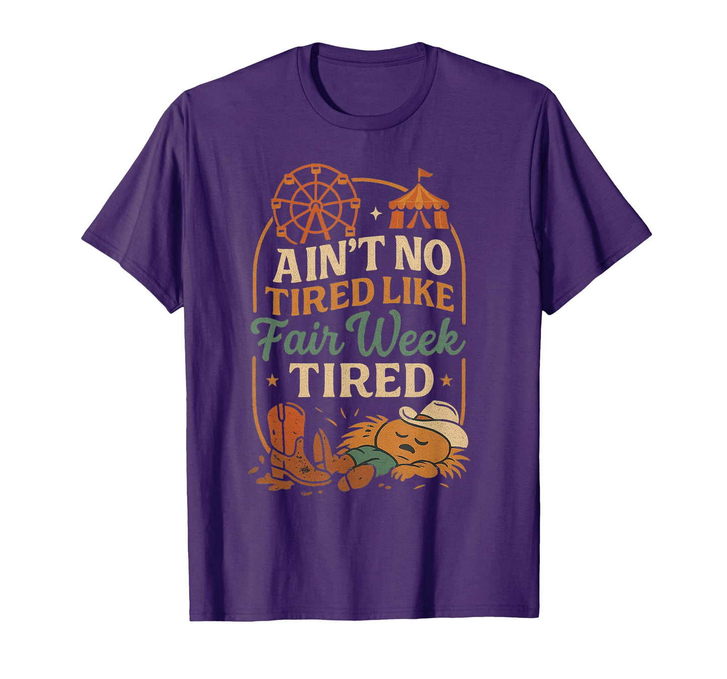 Ain’t No Tired Like Fair Week Tired Funny Farm Life T-Shirt