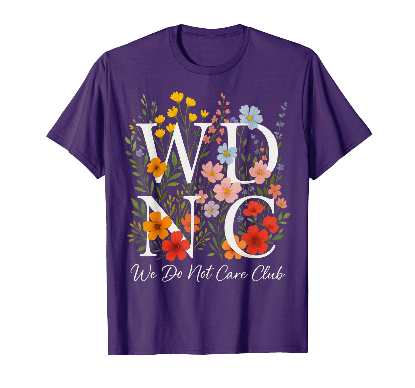 Retro Wildflower We Do Not Care Club Women's Floral WDNC T-Shirt