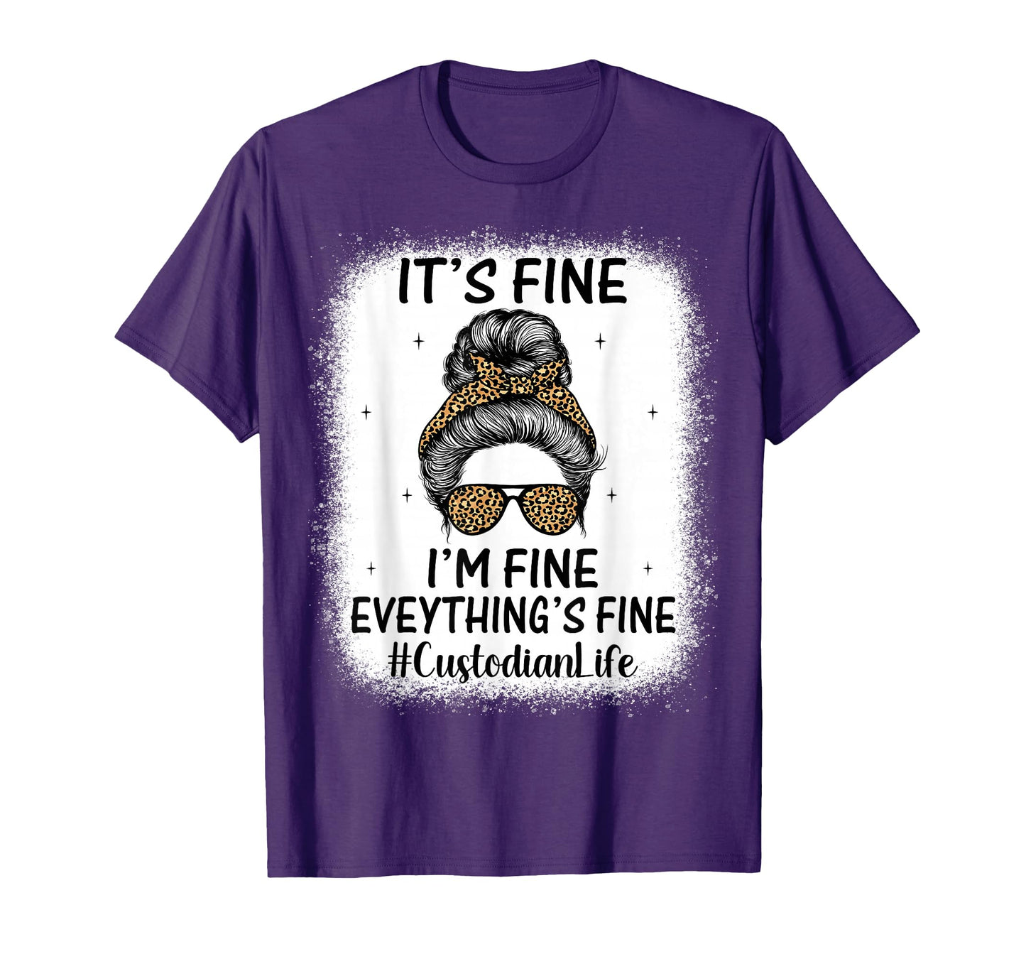 Messy Bun It's Fine I'm Fine - Women Custodian Janitor T-Shirt