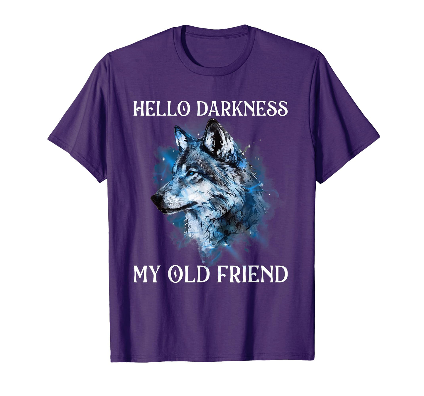 Hello Darkness My Old Friend - Wolf Lover Wildlife Animal T-Shirt