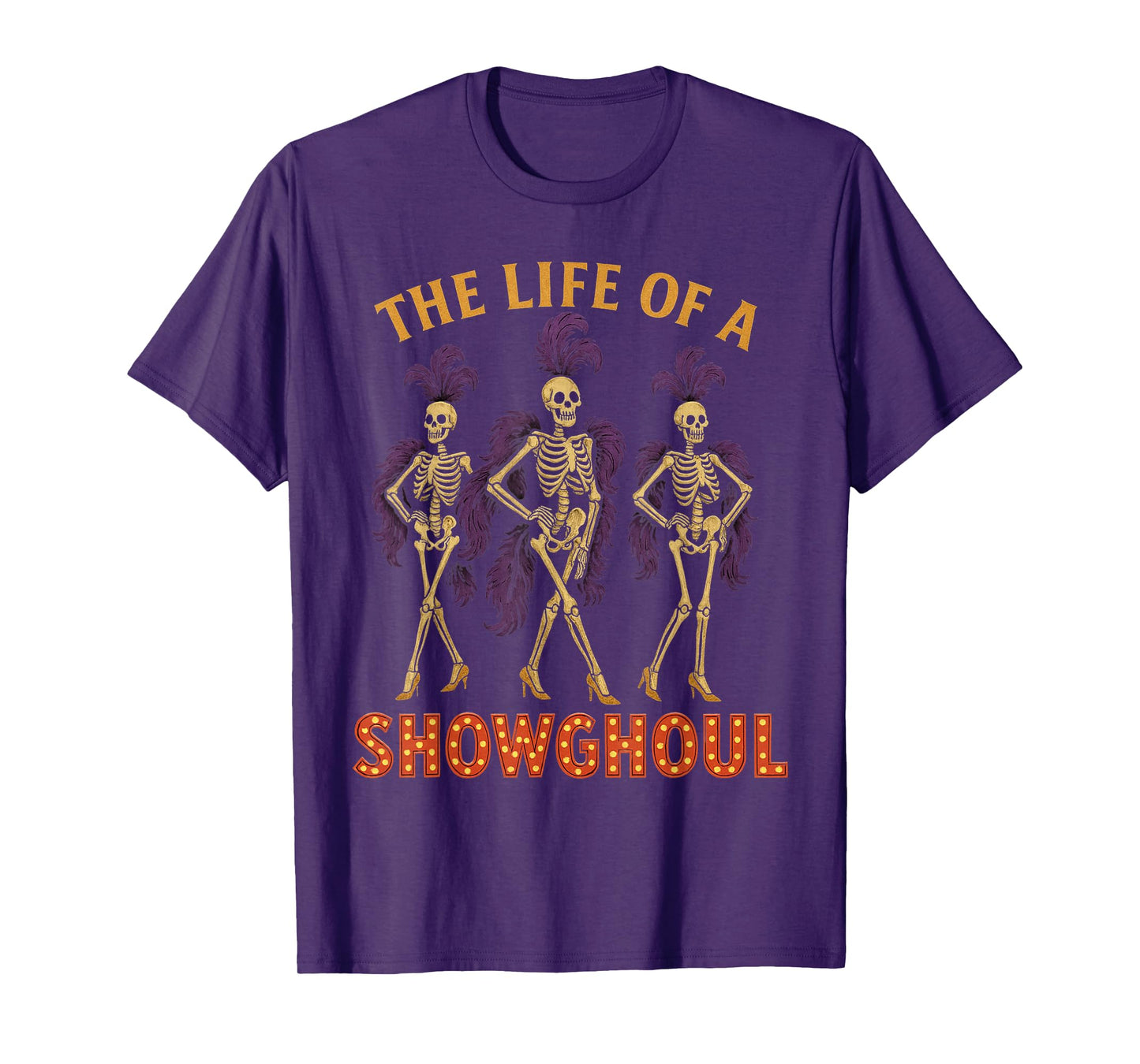 Life of A Showghoul Retro Halloween Show Skeleton Girl Tee T-Shirt