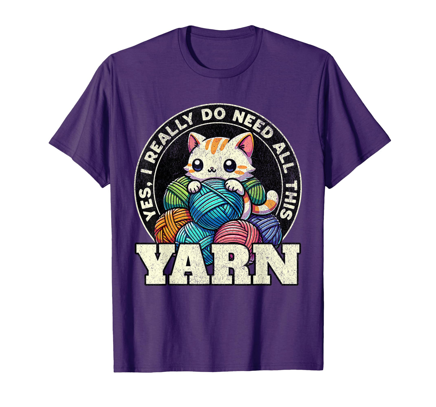 Yes I Really Do Need All This Yarn T-Shirt