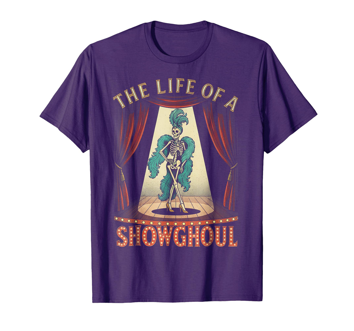 The Life of A Showghoul Halloween Show Skeleton Girl Retro T-Shirt