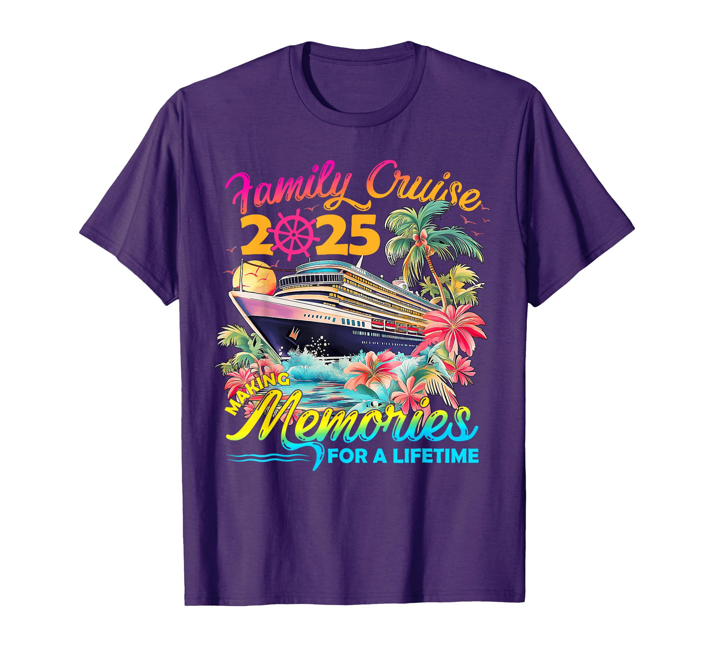 Making Memories For A Lifetime Family Cruise 2025 Men Women T-Shirt