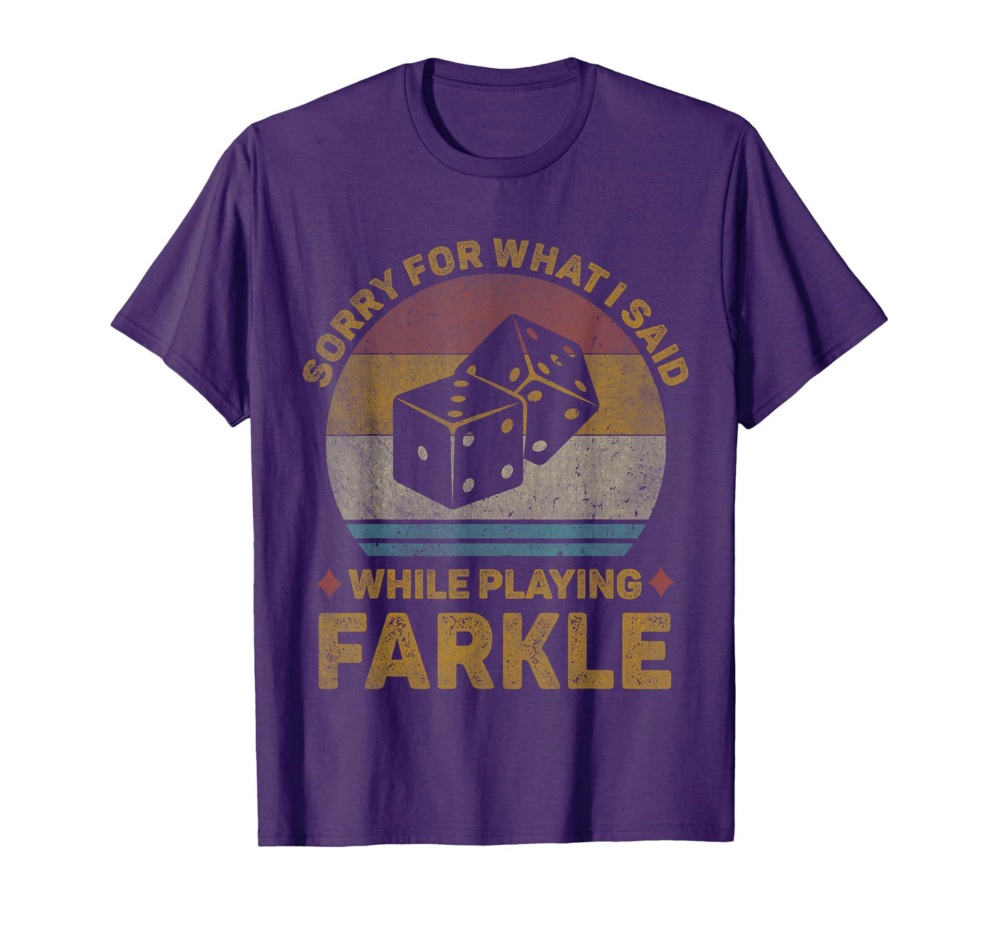 Sorry For What I Said Vintage Farkle Dice Game Mens Womens T-Shirt