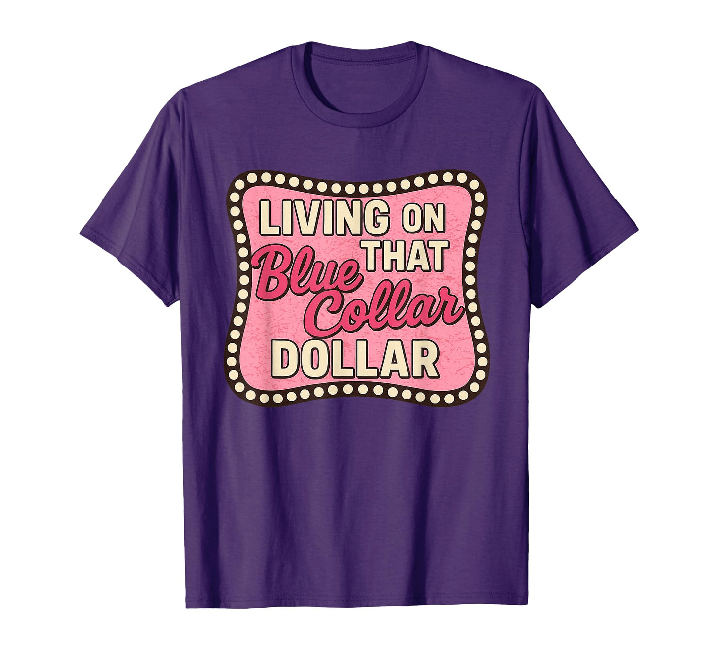 Living on That Blue Collar Dollar Western Cowgirl T-Shirt