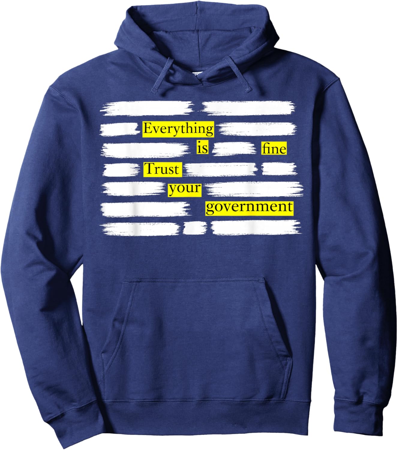 Everything is Fine Trust Your Government T-Shirt - Hoodie | Navy