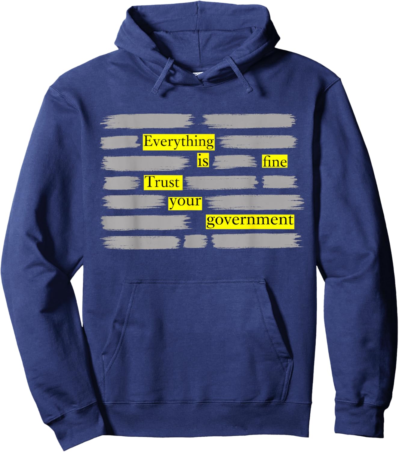 Everything is Fine Trust Your Government T-Shirt - Hoodie | Navy
