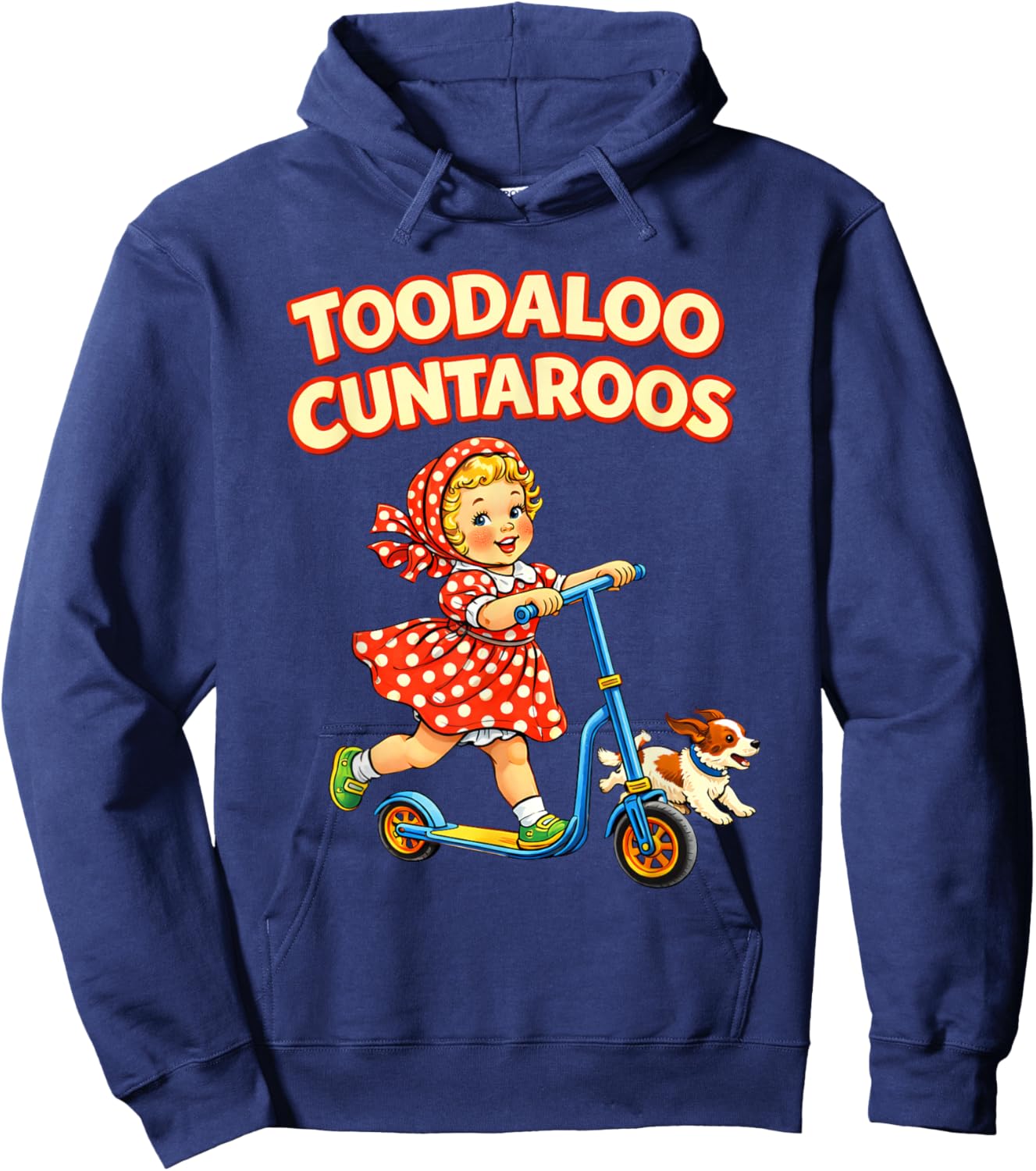 Toodaloo Cuntaroos Funny Retro Goodbye Humor T-Shirt - Hoodie | Navy