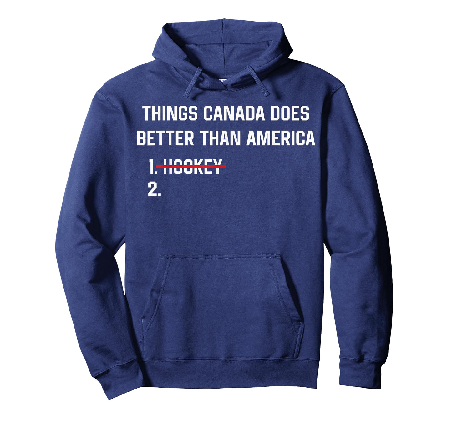 Things Canada Does Better Than America Funny Hockey Rivalry T-Shirt - Hoodie | Navy