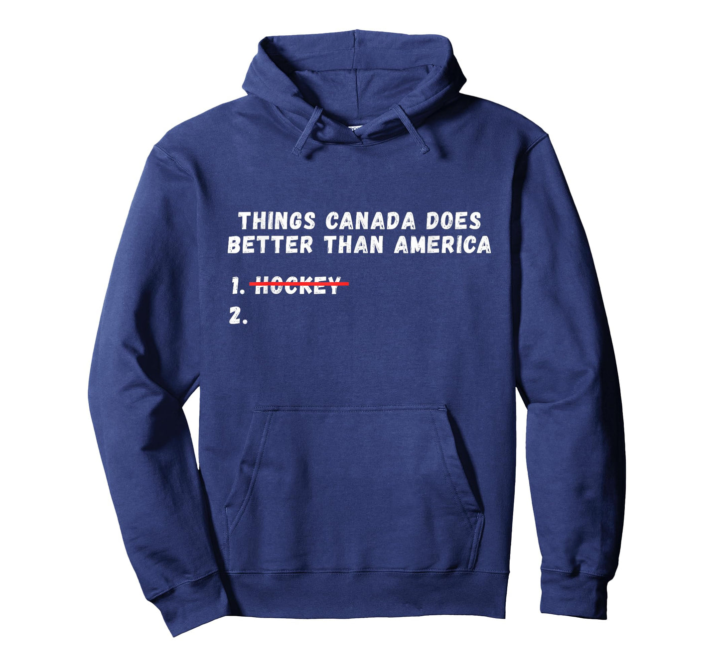 Things Canada Does Better Than America T-Shirt - Hoodie | Navy