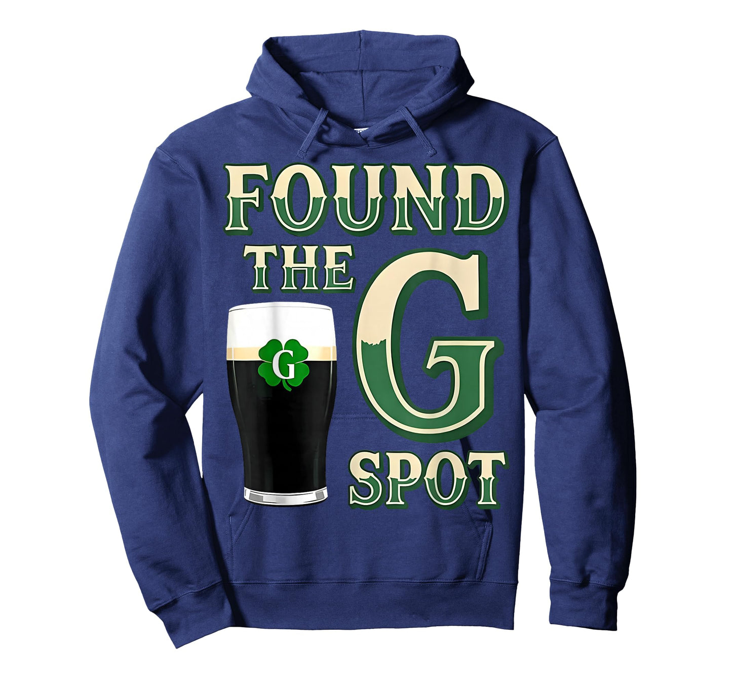 Found The G Spot Funny St Patricks Day Beer Adult Humor T-Shirt - Hoodie | Navy