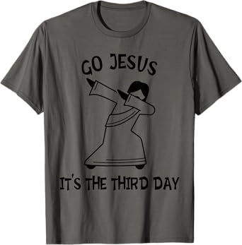 Go Jesus It's The Third Day Funny Dabbing Jesus Easter Day T-Shirt
