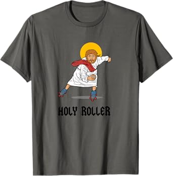 Holy Roller T-Shirt - Jesus Roller Skates Skating T-Shirt