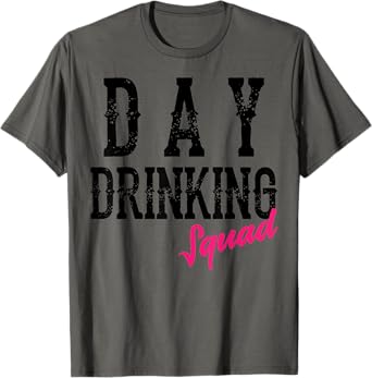Cool Day Drinking Squad | Funny Alcohol Drinker Group Gift T-Shirt