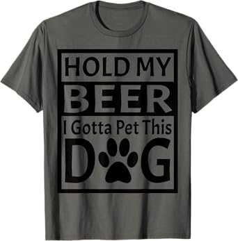 Retro Vintage Holding My Beer I Gotta Pet This Dog T-Shirt