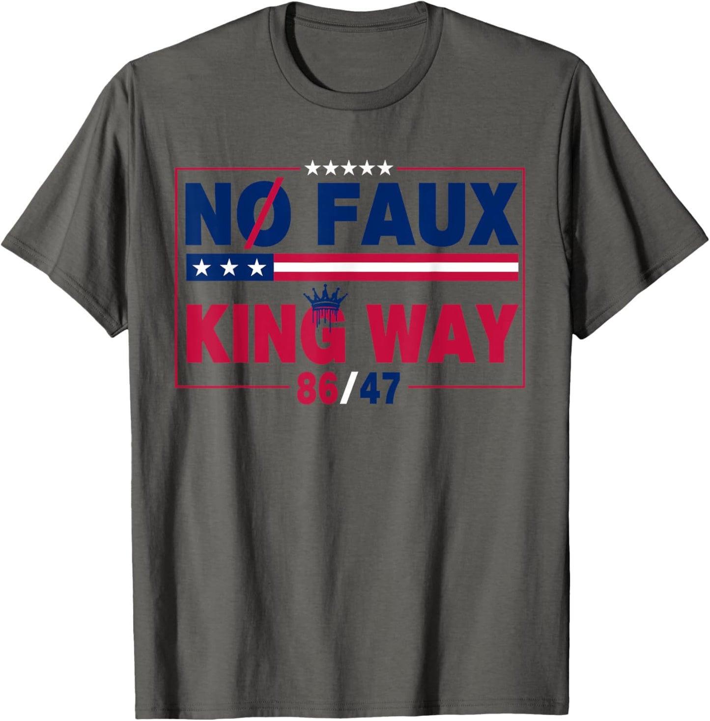 No Faux King Way 86/47 Mens Womens T-Shirt