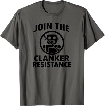 Clankers - Join The Clanker Resistance T-Shirt