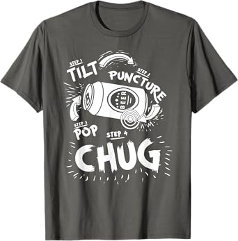 Tilt Puncture Pop Chug Funny Shotgun Beer Basics Diagram T-Shirt