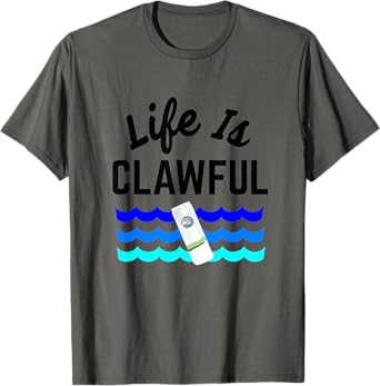 Life is Clawful Hard Seltzer Summer Alcohol Beach Claw Men Women T-Shirt