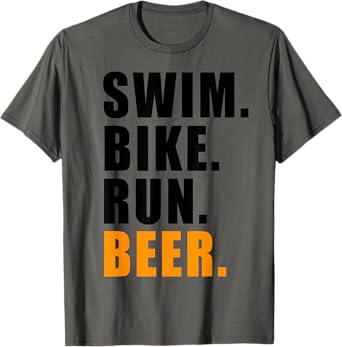 SWIM BIKE RUN BEER TRIATHLETE TRIATHLON SPORT MENS WOMENS T-Shirt