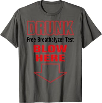Drunk Free Breathalyzer Test Blow Here 2023 T-Shirt