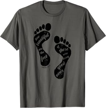 How Beautiful are the Feet Romans Bible Verse Christian T-Shirt