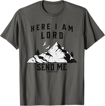 Here I Am Lord Send Me Christian Saying T-Shirt