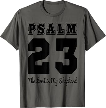 Christian Bible Verse Psalm 23 The LORD is my shepherd T-Shirt