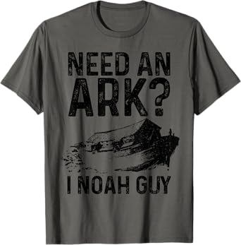 Need An Ark I Noah Guy Funny Christian Pastor Bible Jesus T-Shirt
