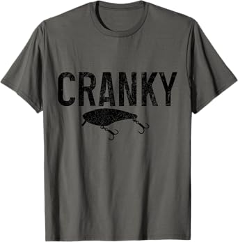 Cranky Funny Bass Fishing Lure Fisherman Crankbait T-Shirt