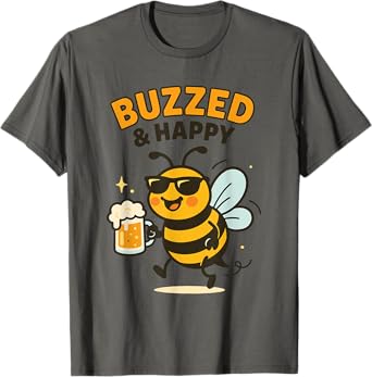 Buzzed and Happy Funny Bee Pun Beer Lover for Beekeepers T-Shirt