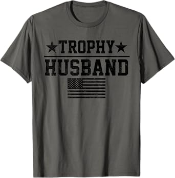 Trophy Husband - American Flag - Fathers Day Tee Mens T-Shirt