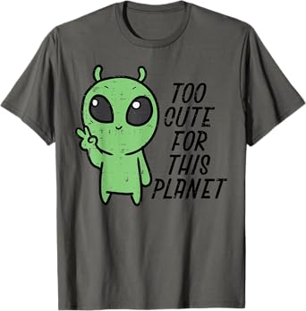 Baby Alien Too Cute For This Planet Boys Girls Toddler Kids T-Shirt