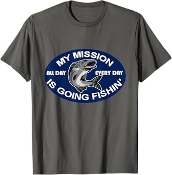 My Mission is Going Fishin' Bass Fishing for any Fisherman T-Shirt