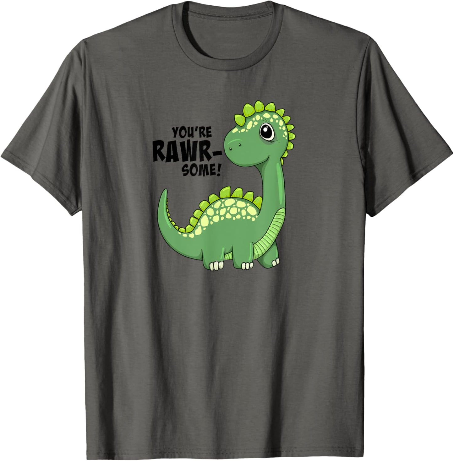 You're RAWR-some Dinosaur T-Shirt for Kids and Adults