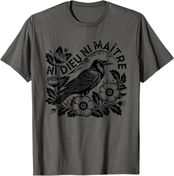 Ni Dieu ni maitre No Gods no masters T-Shirt