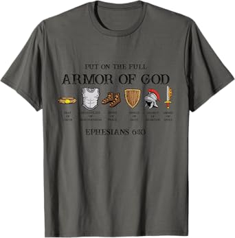 Put On The Full Armor Of God Belt Of Truth Breastplate Of T-Shirt