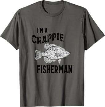 I'm A Crappie Fisherman Funny Fishing T-Shirt