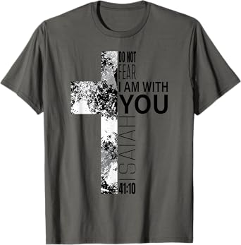 Do Not Fear Christian Bible Verse Black White Cross Easter T-Shirt