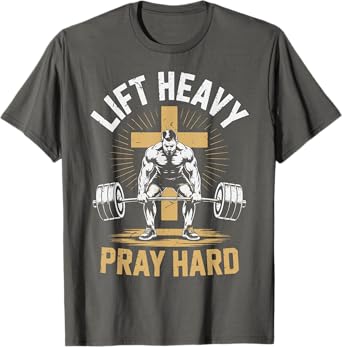 Men's Gym Christian Workout Muscle Lift Heavy Pray Hard T-Shirt