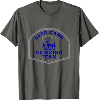 Deer Camp Drinking Team - Funny Hunting T-Shirt