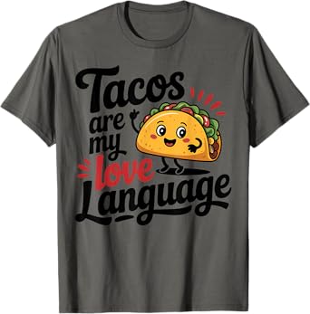 Tacos are my Love Language Taco Humor T-Shirt