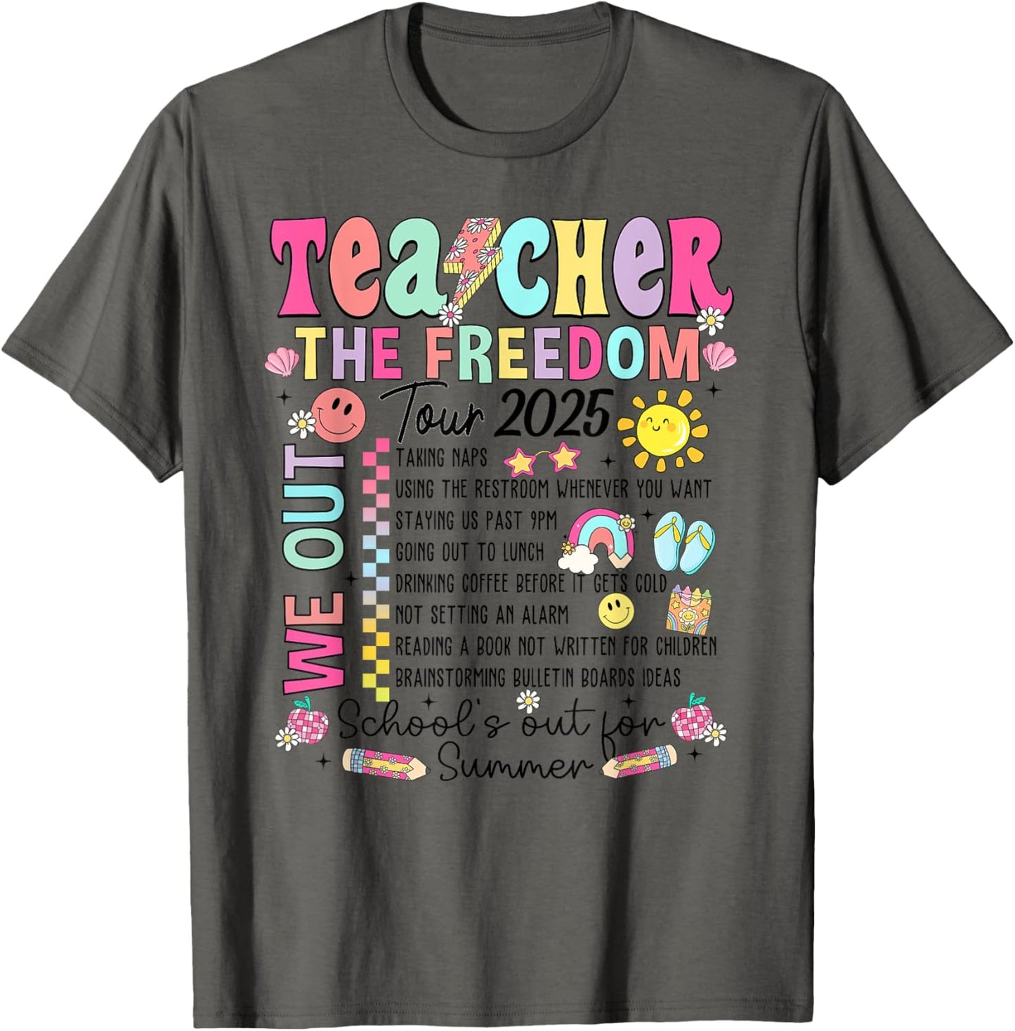 School's Out For Summer Teacher Freedom Tour List 2025 Tee by TeeBrew