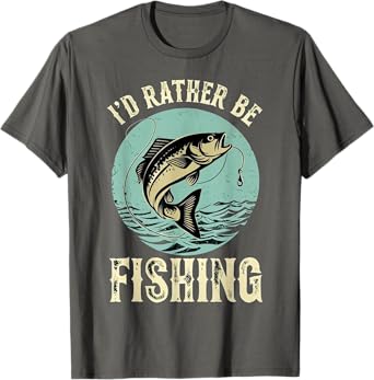 I'd Rather Be Fishing Men Women Kids Fishing Father's Day T-Shirt