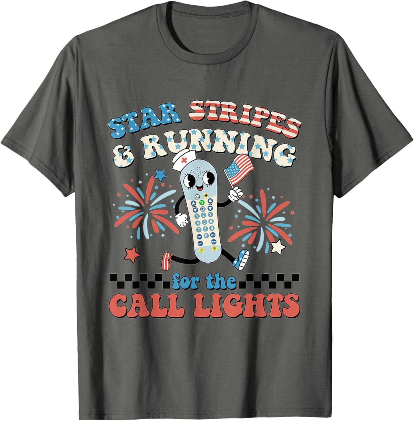 4th July ER Nurse Stars Stripes And Running For Call Lights T-Shirt