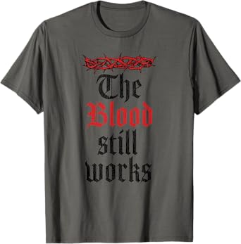 Vintage The Blood Still Works Jesus Christ T-Shirt
