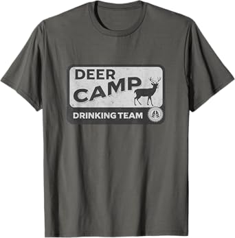 DEER CAMP DRINKING TEAM - FUNNY HUNTING T-Shirt