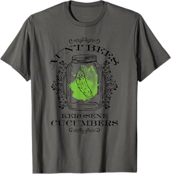 Aunt Bee's Kerosene Cucumbers Funny Pickle T-Shirt